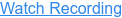 Watch Recording